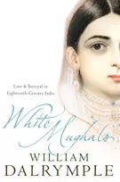 KNYGA Dalrymple, William Baltas Mughals: Love and Betrayal in 18th-Century India