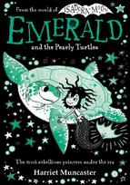 Emerald and the Pearly Turtles: Mermaids and magic from the bestselling creator of Isadora Moon!