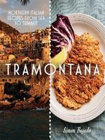 Tramontana: Northern Italian Recipes from Sea to Summit