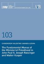 The Fundamental Munus of the Ministerial Priesthood in John Paul II, Joseph Ratzinger and Walter Kasper