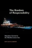 The Borders of Responsibility: Migration Control in the Mediterranean Sea