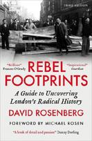 Rebel Footprints: A Guide to Uncovering London's Radical History