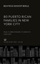 80 Puerto Rican Families in New York City: Health and Disease Studied in Context