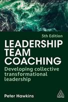 Leadership Team Coaching: Developing Collective Transformational Leadership