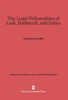 The Legal Philosophies of Lask, Radbruch, and Dabin