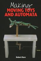 Making Moving Toys and Automata
