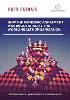 HOW THE PANDEMIC AGREEMENT WAS NEGOTIATED AT THE WORLD HEALTH ORGANIZATION: Multilateralism in global health in a divided world.