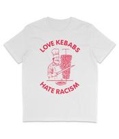 Love Kebabs Hate Racism - Organic T-Shirt Mens Womens Tees Top - Anti Fascist - Community - Punk 4XL