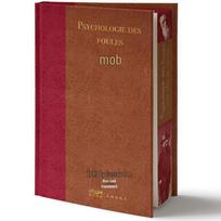 The Crowd: A Study of the Popular Mind - 130th Anniversary Limited Edition