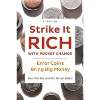Strike It Rich with Pocket Change: Error Coins Bring Big Money -- Ken Potter 1