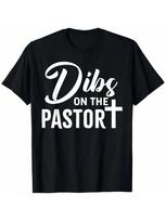 Dibs On The Pastor Funny Christian Cross Pastors Wife T-Shirt S