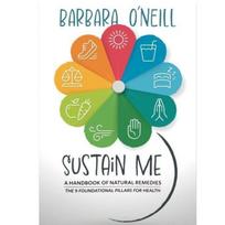 Sustain Me by Barbara O'neill Gražiai suprojektuotas baltas viršelis suteikia įkvepiančių įžvalgų gyvenimo tobulinimui