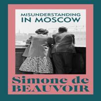 Misunderstanding in Moscow by Simone de Beauvoir Paperback Book 9781784878252