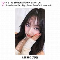IVE 2-asis EP albumas IVE SWITCH Soundwave Fan Sign Event Benefit Photocard KPOP Leeseo