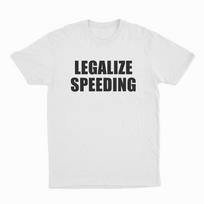 Legalize Speeding unisex T-shirt L