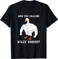 Who You Calling Silly Goose Funny Gym Meme Unisex T-Shirt M