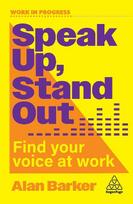 Speak Up, Stand Out: Find Your Voice at Work