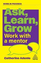 Ask, Learn, Grow: Work with Me ntor