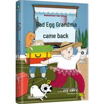 Bad Egg  Grandma Is Back