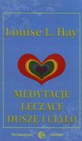 Medytacje Leczące Duszę I Ciało Hay Louise L