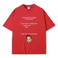 I Think Twilight Movies Are Awesome Tshirt Robert Pattinson T Shirt Edward Cullen Meme T-shirt Men Women Casual Loose Cotton Tee S
