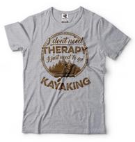 Kayak T-shirt Kayaking Tee Shirt Kayaking Therapy Tee Shirt Camping vacation Tee 3XL