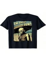 Ew, Gross! The Sun! Vampire At The Sunny Beach Summer Goth T-Shirt S