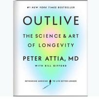 Outlive The Science And Art Of Longevity Comprehensive Guide To Healthy Living