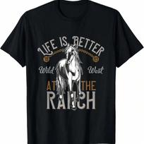 Life Is Better On The Ranch Shirt Horse Lover T-Shirt S