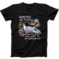 Whatever Life Throws at You Duck It And Let It Hit Funny Black Tee T Shirt 428 XL