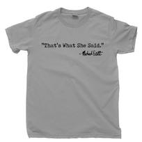 Tai ką ji pasakė T-shirt Michael Scott Dwight Schrute Scranton The Office Marškinėliai 4XL