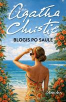 Blogis po saule – ramybė tėra iliuzija, kiekvienas gali būti kaltas
