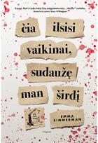 Čia ilsisi vaikinai, sudaužę man širdį - Emma Simmerman