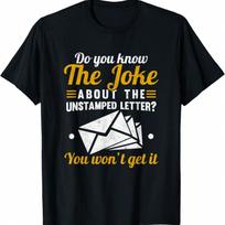 Mail Carrier Joke Unstamped Letter Postal Worker Mailman T-Shirt S įvairiaspalvis