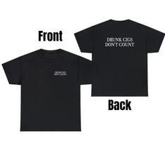 Drunk Cigs Dont Count T Shirt Funny Sarcastic Party Dart Smoker Gift Humor Tee Unisex T-Shirt S