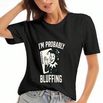 Joker Bluffing unisex Cotton T Shirt, Premium Cotton Print, Durable, Casual And Fashionable. I'm Probably Bluffing Graphic Tee, Joker Card Illustratio S įvairiaspalvis