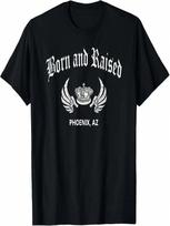 Born And Raised Phoenix, AZ T-Shirt T-Shirt S įvairiaspalvis