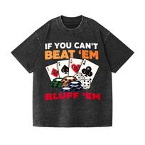 If You Can't Beat 'Em Bluff'Em T-Shirt,Poker Game Vintage Tee,Casino Graphic Top S įvairiaspalvis