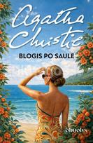 Blogis po saule – ramybė tėra iliuzija, kiekvienas gali būti kaltas - Agatha Christie