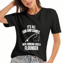 Fishing Fun Games unisex Cotton T Shirt, Premium Cotton Graphic Print, Durable, Leisure Fashion, It's All Fun And Games Until Someone Loses A Flounder S įvairiaspalvis