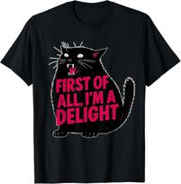 First of All I'm a Delight - Funny Roaring Black Cat Unisex T-Shirt S