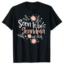 Funny Soon To Be Grandma Est 2026 Pregnancy Announcement T-shirts Men Casual Tshirt 100% Cotton Loose Oversized T Shirt Summe... S įvairiaspalvis