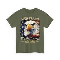 250 Years America Patriotic USA Flag 250th Anniversary 1776 2026 Bald Eagle Tee Unisex T-Shirt XXXL