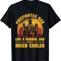 Firefighter Dad Like A Normal But Much Cooler Fireman Papa T-Shirt S juoda