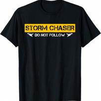 Storm Chaser Do Not Follow Storm Chasing Tornado T-Shirt S įvairiaspalvis