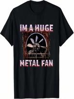 Rock Music Lover_ Funny Im A Huge Heavy Metal Fan Joke _ Pun T-Shirt S