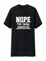 Nope Not Today SweaT T Shirt Y2k Funny Quote Varsity Sweater Cozy Crewneck Clothing Aesthetic Vintage Washed Streetwear S įvairiaspalvis