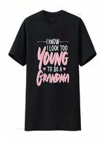 I Look Too Young To Be A Grandma Grandmother Grandmom Granny T Shirt Vintage Washed Homme Top For Everyday Wear Soft Stylish S įvairiaspalvis