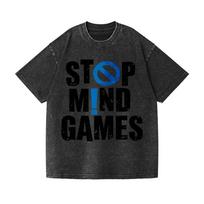 Stop Mind Games Sarcastic Vintage Washed T-Shirt Unisex Funny Casual Cotton Tee S įvairiaspalvis