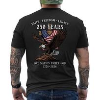 250 Years American Flag 250th Anniversary Faith Freedom Eagle Patriotic ON BACK Unisex T-Shirt S